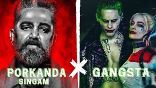 Porkanda Singam X Gangsta  Tamilbeater Remix  Vikram X SuicideSquad tamil song remix [upl. by Anasus]