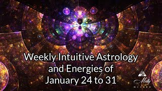 Weekly Intuitive Astrology amp Energies of Jan 24 to 31 Leo Full Moon Active Mars Venus Mercury [upl. by Jacobson]