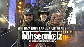 Böhse Onkelz  Wir ham noch lange nicht genug Live am Hockenheimring 2014 [upl. by Cesaria708]