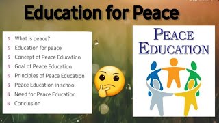 Education for Peace  Peace Education kya hai meaning of peace education need of peace Education [upl. by Fira]