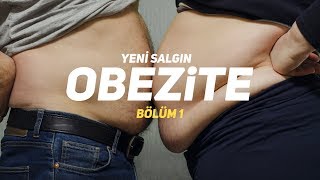 yeni salgın obezite  bölüm 1 [upl. by Ylebmik]