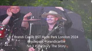 Brandi Carlile BST Hyde Park London 2024 hydepark brandicarlile No3 TheStory The Story [upl. by Higbee437]