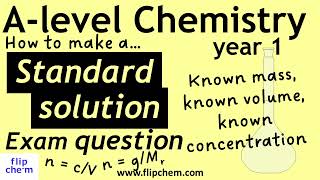 Method to make a standard solution Alevel chemistry exam question [upl. by Inoy676]