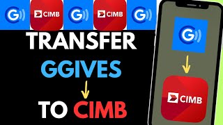 How To Transfer GGives To CIMB Bank BEST METHOD [upl. by Atinniuq]