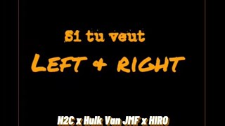 N2C  Si tu veut ft Hulk Van JMF amp Hiro Remix  Left  Right [upl. by Carlene169]