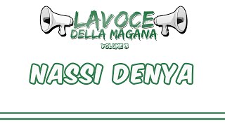 La Voce Della Magana l NASSI DENYA  LESTASI ETERNA [upl. by Yerffoej]