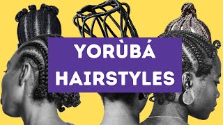 Yorùbá Female Hairstyles History Classification Types Styles Taboos amp HairCare Culture [upl. by Randie]