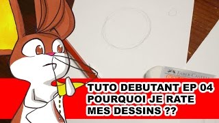 Tuto dessin débutant ep04 pourquoi je râte mes dessins [upl. by Natsud]