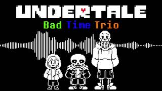 【立体音響】UNDERTALE AU「Bad Time Trio」『超』立体音響＆高音質 ※ヘッドホン、イヤホン必須 [upl. by Aiouqes]