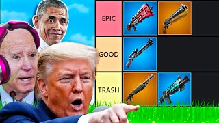 Presidents Rank Every Weapon in Fortnite 2 [upl. by Jenni293]