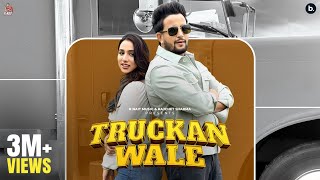 Truckan Wale Official Video R Nait  Jasmeen Akhtar  Dolisha  Bhana  Punjabi Song 2024 [upl. by Ellecrad]