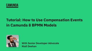 Tutorial How to Use Compensation Events in Camunda 8 BPMN Models [upl. by Adnaval]