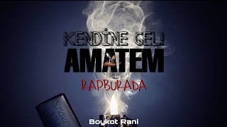 AMATEM KENDİNE GEL  BOYKOT RANİ  Prod By NASİHAT Beats RAPBURADA [upl. by Georgia]