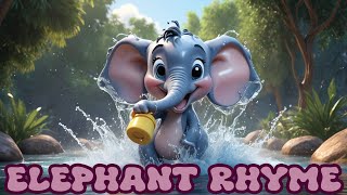 Elephant Rhyme  Nursery Rhyme And Kids Song [upl. by Anerom208]