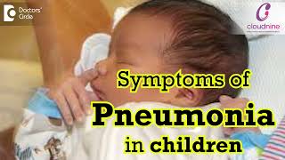 What are the symptoms of pneumonia in children amp its management I Dr Dhanashree Cloudnine Hospial [upl. by Ado]