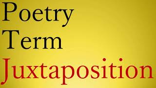 POETRY TERM  JUXTAPOSITION [upl. by Ninon28]