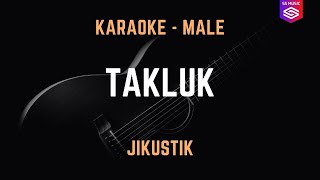 Takluk  Jikustik  Karaoke Male [upl. by Ocko482]