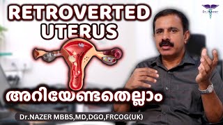 Retroverted Uterus അറിയേണ്ടതെല്ലാം  MALAYALAM  Dr NAZER [upl. by Jaan134]