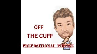 Off the Cuff Prepositional Phrase 201 Origin  English Tutor Nick P [upl. by Aldarcy369]