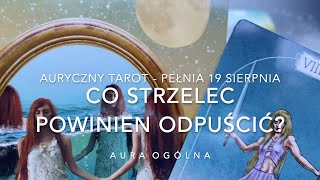 Strzelec  Co ta pełnia chce Ci powiedzieć co należałoby odpuścić [upl. by Combes]