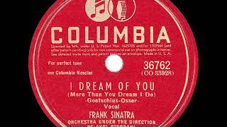 1945 HITS ARCHIVE I Dream Of You  Frank Sinatra [upl. by Anaile461]