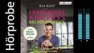 Bas Kast Der Ernährungskompass Hörprobe Das HörKochbuch [upl. by Atekal]