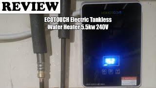 ECOTOUCH Electric Tankless Water Heater 55kw 240V Review 2023 [upl. by Yablon]