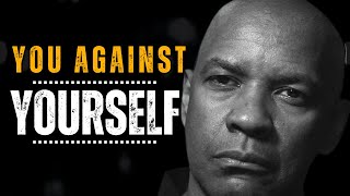 YOU AGAINST YOURSELF Best Motivational Speech inspired by Denzel Washington Speeches Motivation [upl. by Earla]