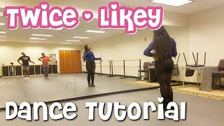 TWICE quotLIKEYquot  FULL DANCE TUTORIAL [upl. by Earehs]