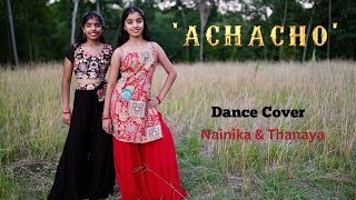 Achacho  Dance cover  Nainika amp Thanaya [upl. by Inatsed269]