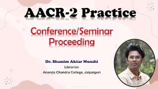 How to Prepare ConferenceSeminar Proceeding With AACR2Class 16 [upl. by Nnaytsirk]