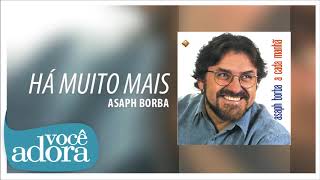 Asaph Borba  Há Muito Mais A Cada Manhã Áudio Oficial [upl. by Garlanda]