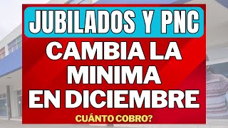 CAMBIA LA MINIMA en DICIEMBRE 2023  CUANTO COBRO BONO AUMENTO Y AGUINALDO  JUBILADOS Y PENSIONES [upl. by Enneirdna]