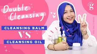 Wajib Ke Double Cleansing Cleansing Balm VS Cleansing Oil [upl. by Leeth224]