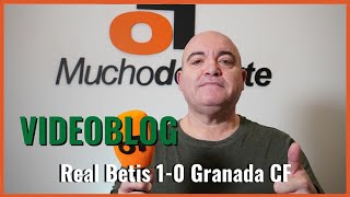 El videoblog de Javier León del realbetis 10 granadacf Espaldas anchas [upl. by Zetrom]