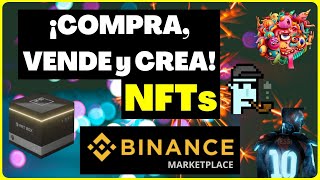 🌃 Binance NFT 👉 Como COMPRAR VENDER y CREAR tu propio NFT 💰 [upl. by Gnaw626]