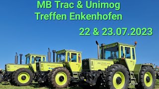 MB Trac und Unimog Treffen Enkenhofen 2023Partie1 [upl. by Anatollo]