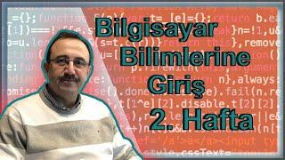 Bilgisayar Bilimlerine Giriş Dersi 2 Hafta [upl. by Ahsats181]