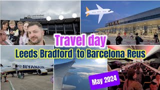 Travel Day  Leeds Bradford to Barcelona Reus for Salou  May 2024  Ryanair flight ✈️ [upl. by Anailuj]