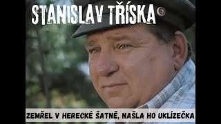 Stanislav Tříska zemřel v herecké šatně Našla ho druhý den uklízečka [upl. by Nnairak]