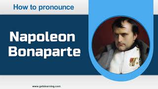 How to Pronounce Napoleon Bonaparte in English Correctly [upl. by Ennazus98]