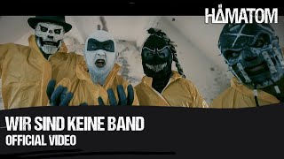 HÄMATOM  Wir sind keine Band Official Video [upl. by Chee245]