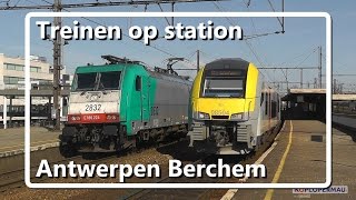 Treinen op station AntwerpenBerchem  Belgium Train Compilation [upl. by Htrap900]