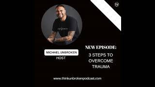 3 Steps to Overcome Trauma [upl. by Kirk]