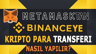 METAMASK TAN BINANCE YE COIN TRANSFERI NASIL YAPILIR  2022 [upl. by Kcirred]