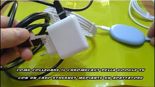 Collegare il Chromecast della Google TV con un cavo ethernet mediante un adattatore [upl. by Eizdnil]