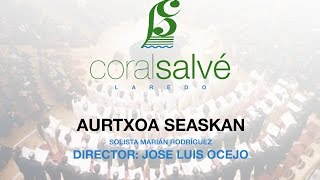 Aurtxoa Seaskan  CORAL SALVÉ DE LAREDO [upl. by Nelleoj]