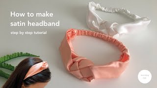 DIY turban headband Tutorial  How to Make satin braid headband [upl. by Eltsyek947]