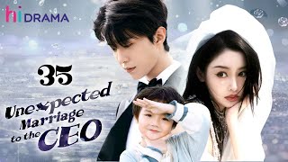 【Multisub】EP35  Unexpected Marriage to the CEO  Forced to Marry the Hidden Billionaire [upl. by Asseral253]