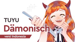 【gicchi】Dämonisch versi Indonesia  TUYU [upl. by Jerrilyn]